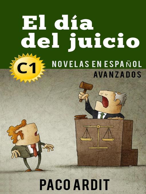 Title details for El día del juicio--Novelas en español nivel avanzado (C1) by Paco Ardit - Available